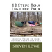 12 Steps To A Lighter Pack: Shaving three or more pounds from your pack