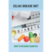 Celiac Disease Diet: How To Reverse Diabetes: What Is Gestational Diabetes