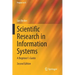Scientific Research in Information Systems: A Beginner's Guide