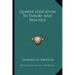 Quaker Education in Theory and Practice