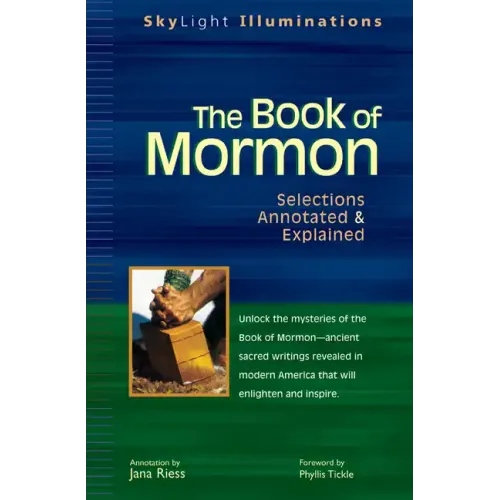 The Book of Mormon: Selections Annotated & Explained