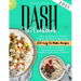 Dash Diet cookbook 2021: Set Yourself Up in the Best Health & Defeat Hypertension 250 Easy to Make Recipes that are Rich in Potassium, Magnesiu