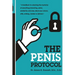 The Penis Protocol: A Handbook to unlocking the mysteries of everything interesting, weird, wonderful and wow, about your weiner, willy, s