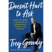 Doesn't Hurt to Ask: Using the Power of Questions to Communicate, Connect, and Persuade