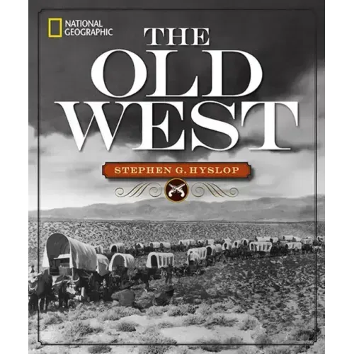 National Geographic the Old West