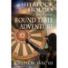 Sherlock Holmes and the Round Table Adventure.