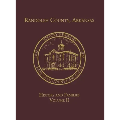 Randolph Co., AR Family History Vol. II