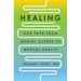Healing: Our Path from Mental Illness to Mental Health