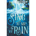 Sing to Me of Rain