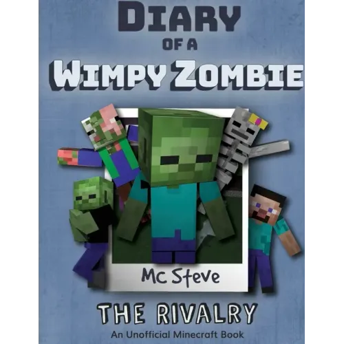 Diary of a Minecraft Wimpy Zombie Book 2: The Rivalry (Unofficial Minecraft Series)