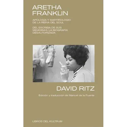 Aretha Franklin: Apología Y Martirologio de la Reina del Soul