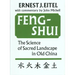 Feng-Shui the Science of Sacred Landscape in Old China: The Science of Sacred Landscape in Old China