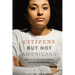 Citizens But Not Americans: Race and Belonging Among Latino Millennials