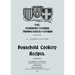 A Compilation of Household Cookery Recipes (1913)