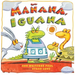 Manana, Iguana