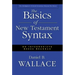 The Basics of New Testament Syntax: An Intermediate Greek Grammar