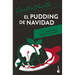 El Pudding de Navidad: Misterios Navideños de la Mano de Miss Marple Y Hércules Poirot / The Adventure of the Christmas Pudding