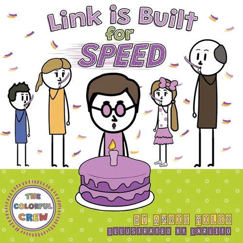 Link is Built for Speed: A Colorful Crew Story