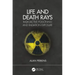 Life and Death Rays: Radioactive Poisoning and Radiation Exposure