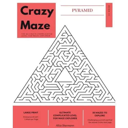 Pyramid Crazy Maze: The Ultimate Complicated Level for Maze Explorer, Large Print, 1 Puzzle per Page