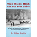 Two Miles High and Six Feet Under: A Tale of Leadville, Colorado - elevation 10,151 feet