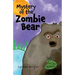 Mystery of the Zombie Bear