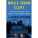 While Idaho Slept: The Hunt for Answers in the Murders of Four College Students