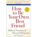How to Be Your Own Best Friend