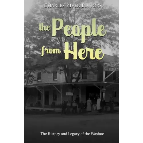 The People from Here: The History and Legacy of the Washoe