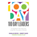 100-Day Leaders: Turning Short-Term Wins Into Long-Term Success in Schools (a 100-Day Action Plan for Meaningful School Improvement)