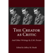 The Creator as Critic and Other Writings by E.M. Forster