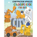 Construction Vehicles Coloring Book: Fun Big Trucks, Cranes, Tractors, Bulldozers, Excavators, Diggers And Dumpers For Toddlers Preschooler Kindergart