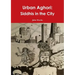 Urban Aghori: Siddhis in the City