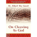 On Cleaving to God