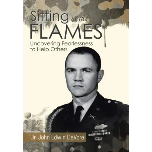 Sitting in the Flames: Uncovering Fearlessness to Help Others