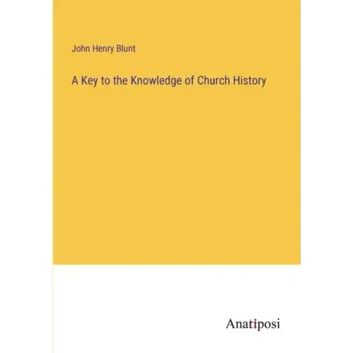 A Key to the Knowledge of Church History