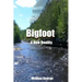 Bigfoot, A New Reality