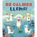 Be Calmer, Llama!: A Rhyming Countdown Book