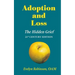 Adoption and Loss: The Hidden Grief 21st Century Edition