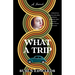 What a Trip