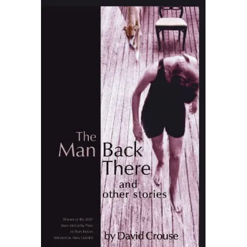 The Man Back There: Stories