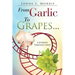 From Garlic to Grapes...
