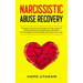 Narcissistic Abuse Recovery: The power to survive and to escape from the covert and emotional abuse of a narcissist toxic relationship. A survival gui