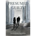 Presumed Guilty
