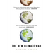 The New Climate War: The Fight to Take Back Our Planet