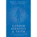 Gender Identity and Faith: Clinical Postures, Tools, and Case Studies for Client-Centered Care