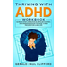 Thriving With ADHD Workbook: Guide to Stop Losing Focus, Impulse Control and Disorganization Through a Mind Process for a New Life