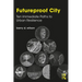 Futureproof City: Ten Immediate Paths to Urban Resilience