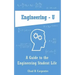 Engineering - U: A Guide to the Engineering Student Life
