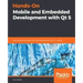 Hands-On Mobile and Embedded Development with Qt 5